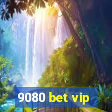 9080 bet vip